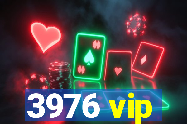 3976 vip